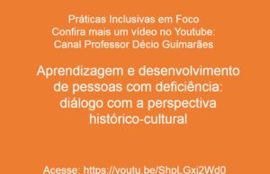 Aprendizagem e desenvolvimento de pessoas com deficiência: diálogo com a perspectiva histórico-cultural