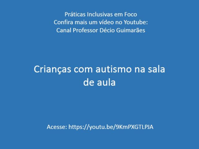 Práticas Inclusivas em Foco: Crianças com autismo na sala de aula