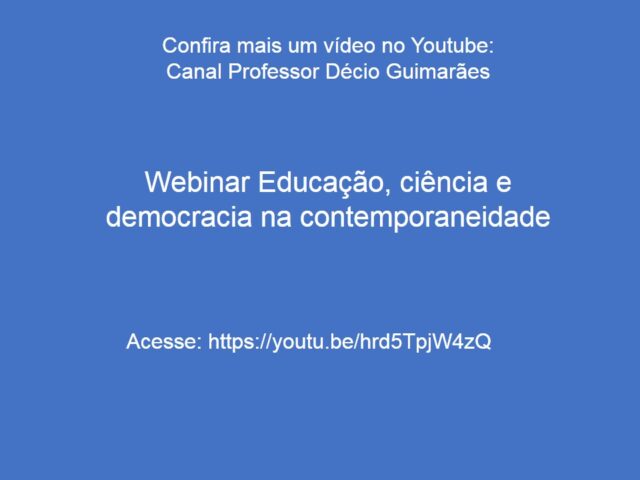 Webinar Educação, ciência e democracia na contemporaneidade